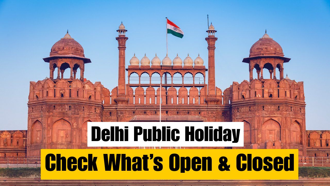 Public Holiday Tomorrow: What’s Open and What’s Closed in Delhi Public Holiday Tomorrow: What’s Open and What’s Closed in Delhi