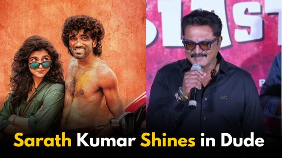 Sarath Kumar Shines in Dude with a Comic Turn