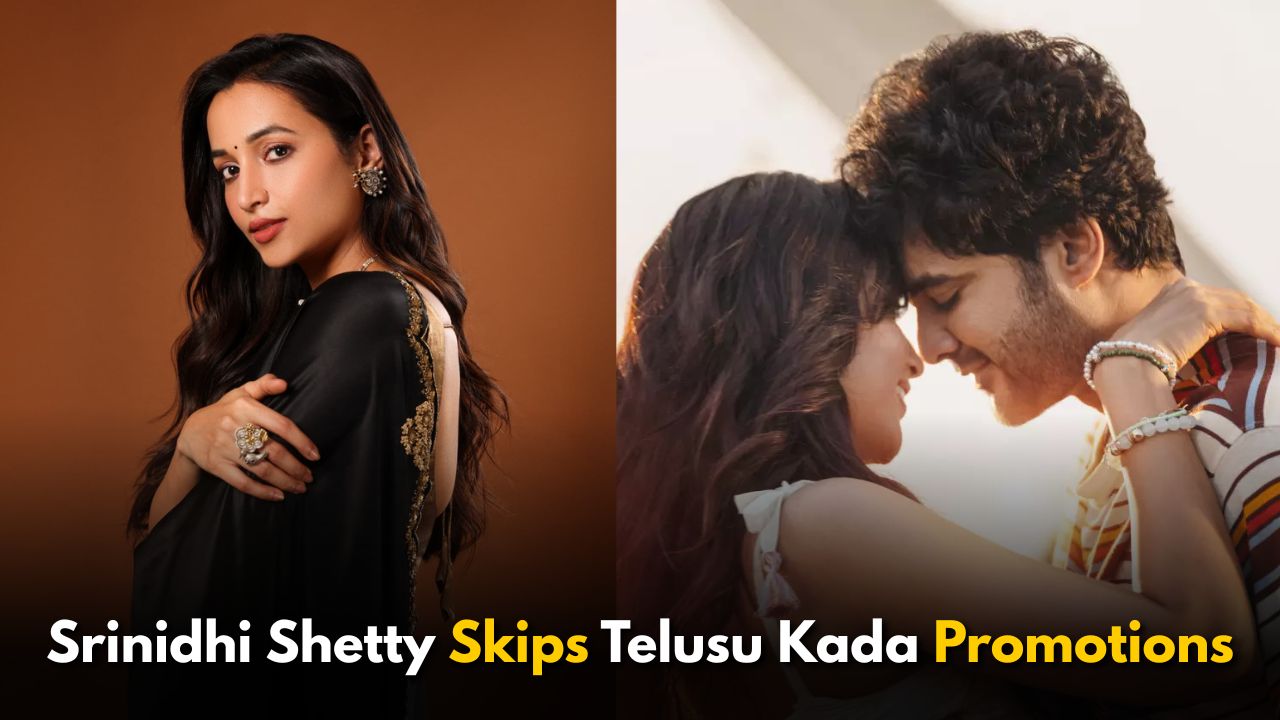 Srinidhi Shetty Skips Major Telusu Kada Promotions: Here’s Why