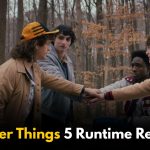 Stranger Things 5 Runtime Revealed: 8 Episodes with Movie-Length Duration