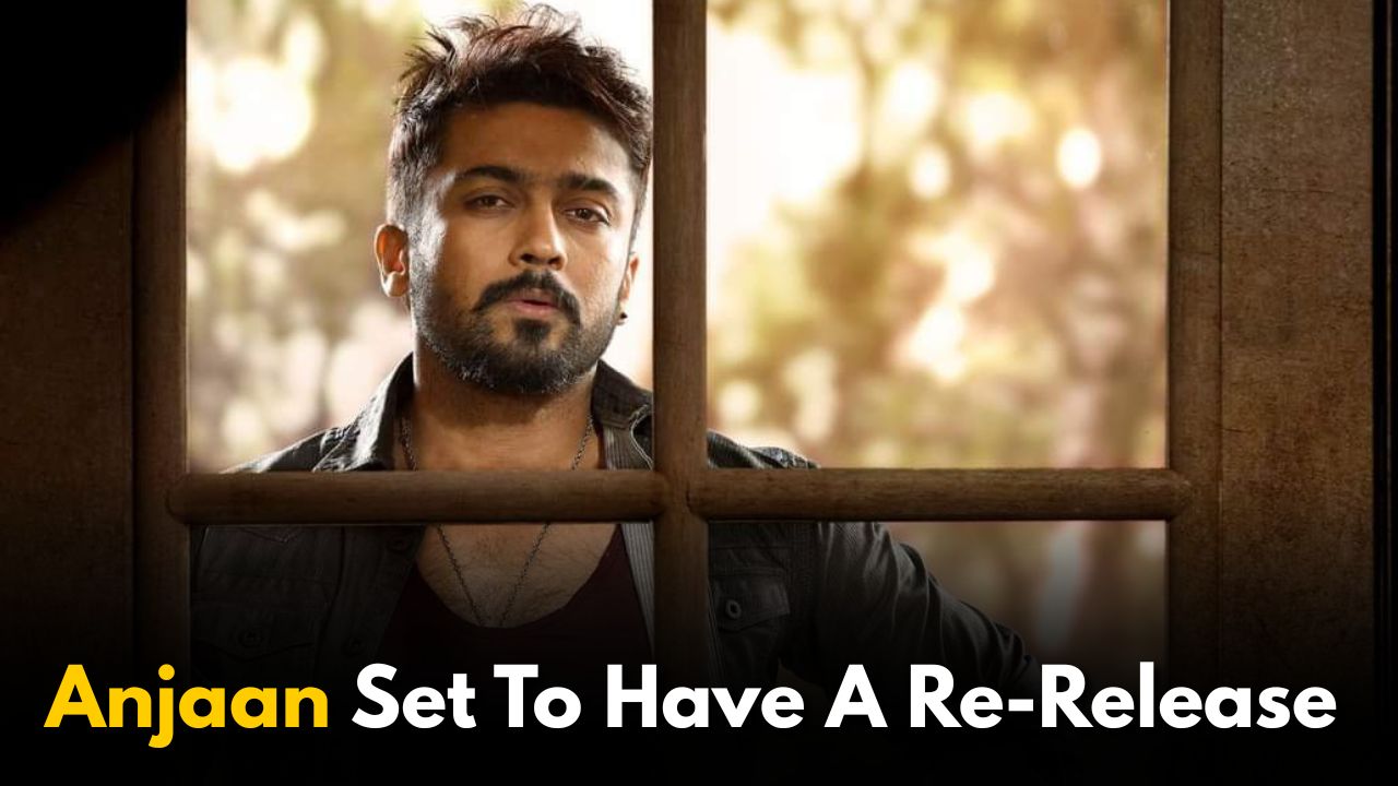 Suriya’s Anjaan Set To Have A Re-Release On?