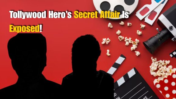 THIS Tollywood Hero’s Secret Affair Is Exposed!