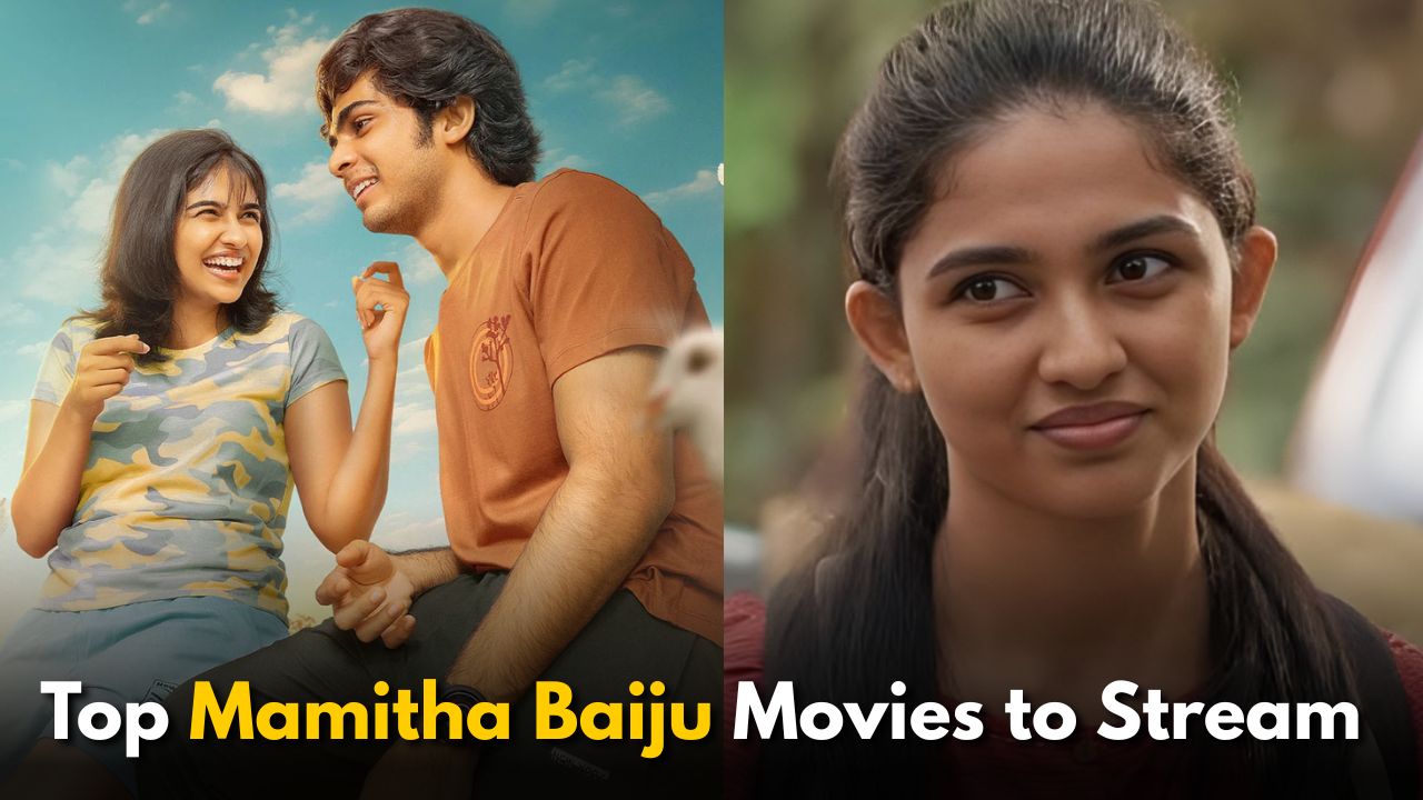 Top Mamitha Baiju Movies to Stream on OTT