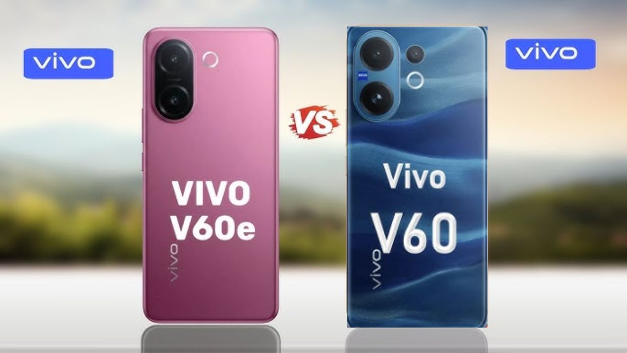 Vivo V60 vs Vivo V60e: Which V-Series Phone Should You Buy?