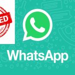 WhatsApp Can Permanently Ban Your Account For These Mistakes