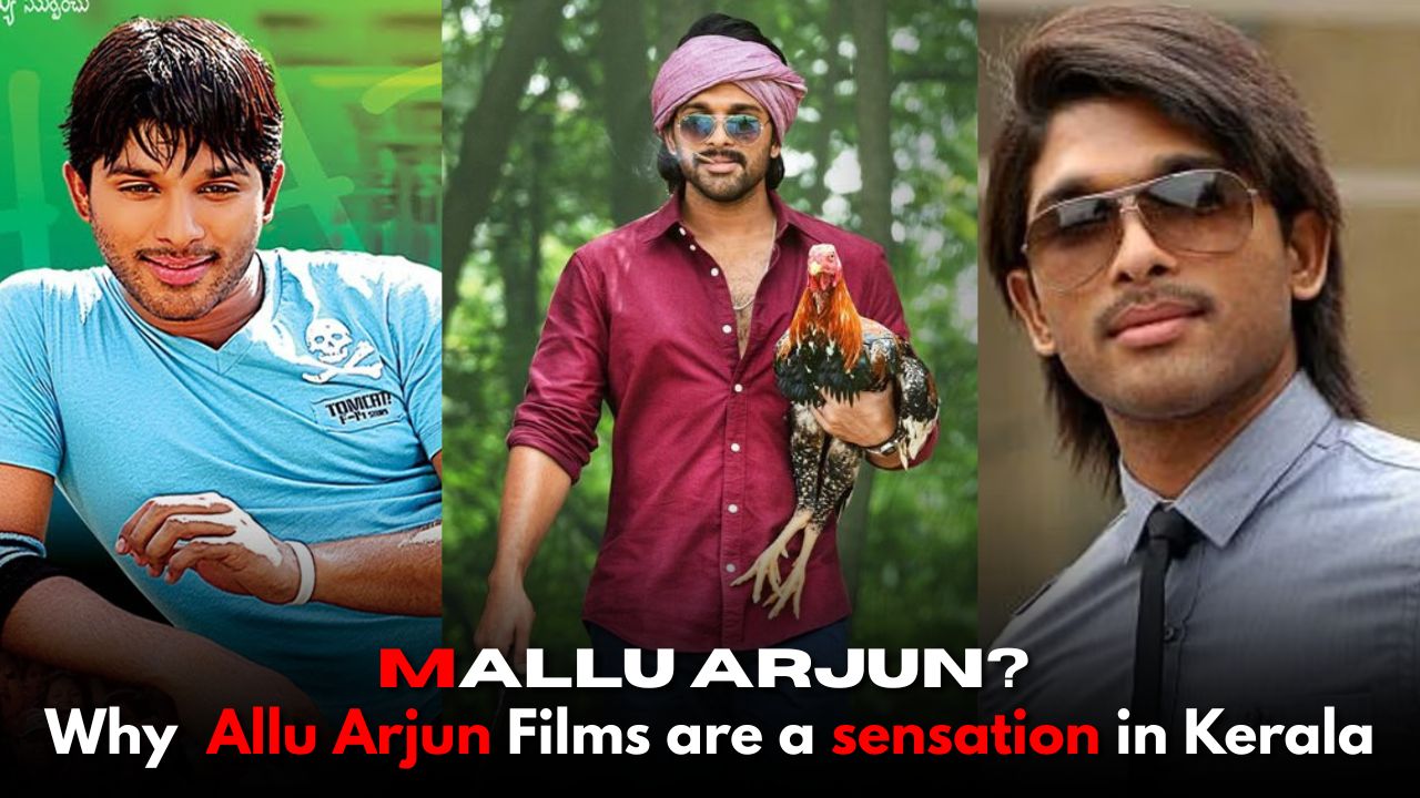 Why Allu Arjun Films Are a Sensation in Kerala: An Analysis