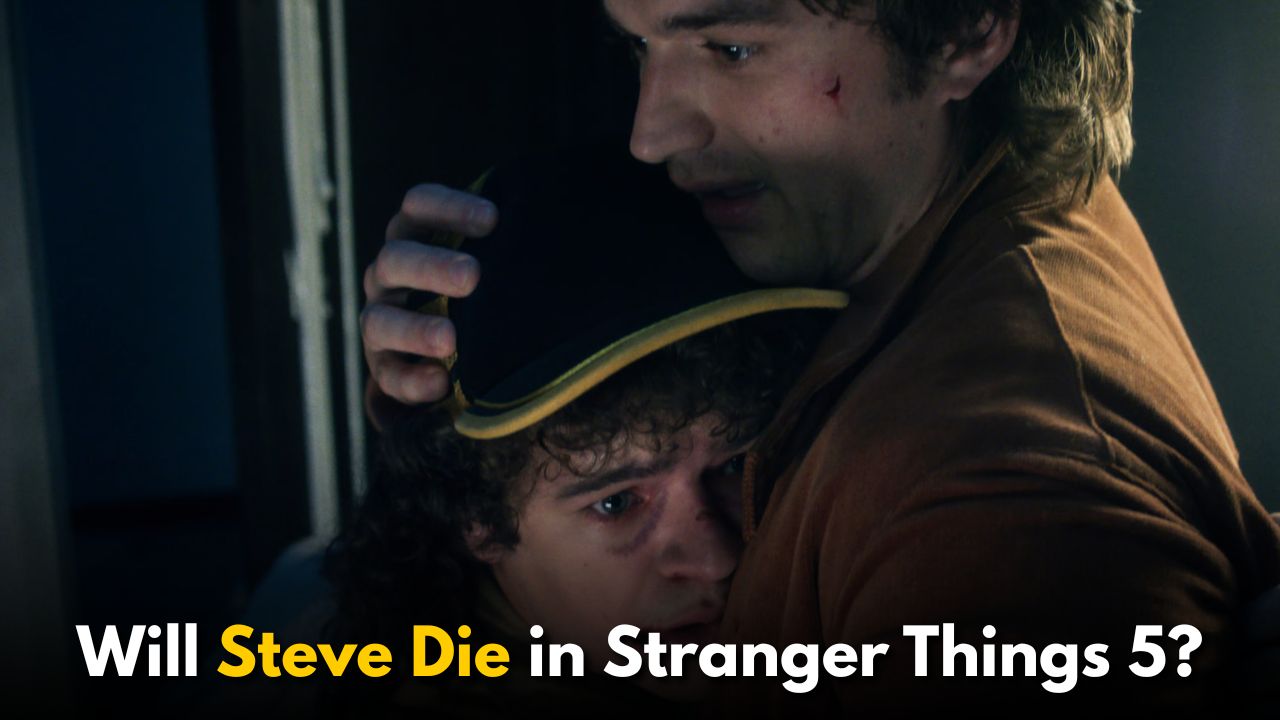 Will Steve Die in Stranger Things 5? What We Know So Far