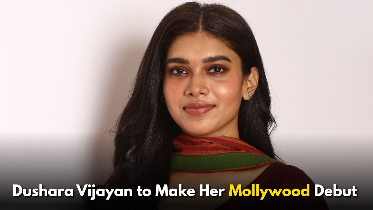 Dushara Vijayan to Make Her Mollywood Debut in Kattalan