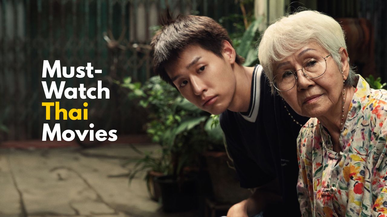 Must-Watch Thai Movies Currently on Netflix