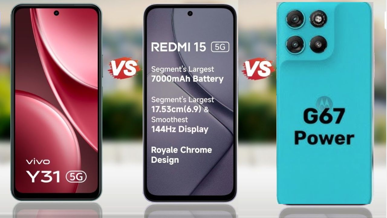 Moto G67 Power vs Vivo Y31 vs Redmi 15: Which 5G Phone Offers the Best Value?