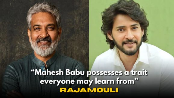 Mahesh Babu’s Dedication Impresses Rajamouli: Here’s What He said