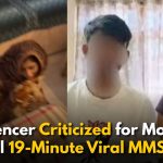 Female Influencer Criticized for Mocking Viral 19-Minute Viral MMS Clip