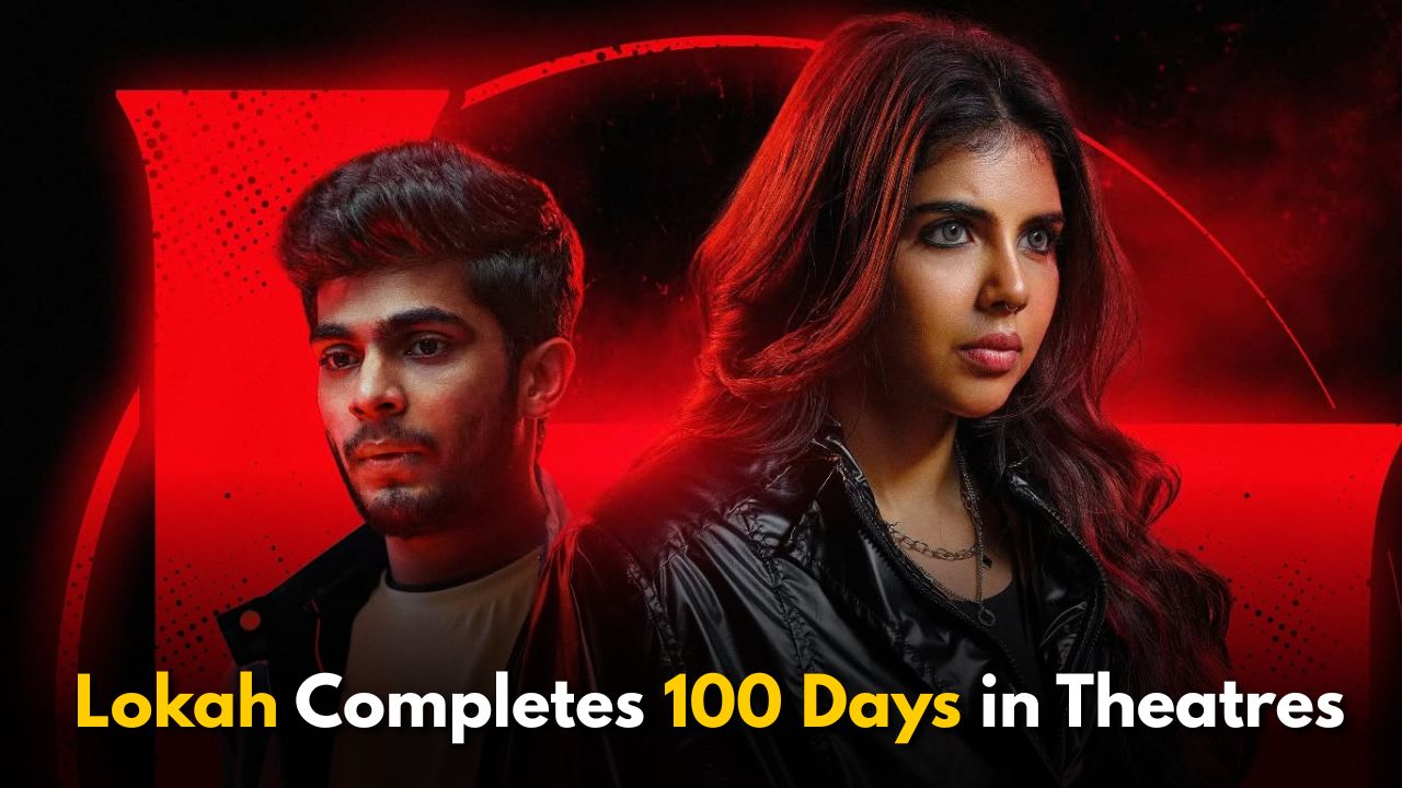Historic Run: Lokah Completes 100 Days in Theatres