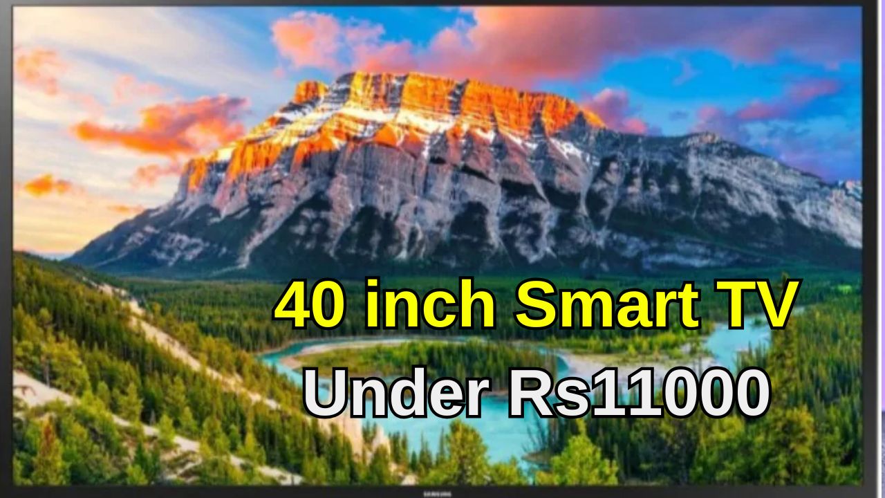 Grab a 40-Inch Smart TV for Rs10,999, More Large TVs Under Rs15,000 with EMI